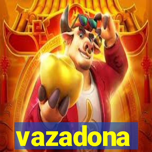 vazadona