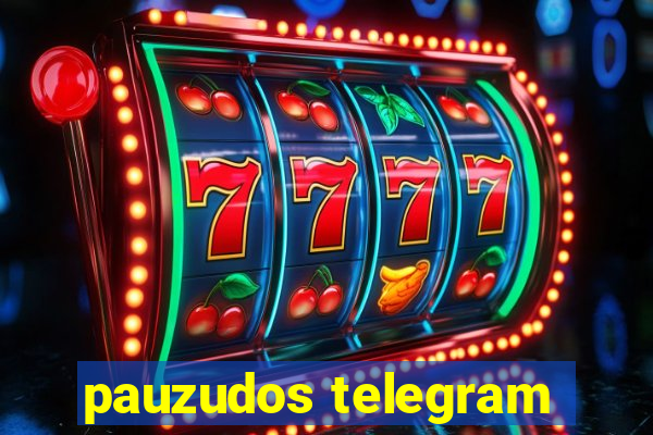 pauzudos telegram