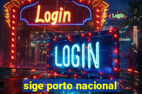 sige porto nacional