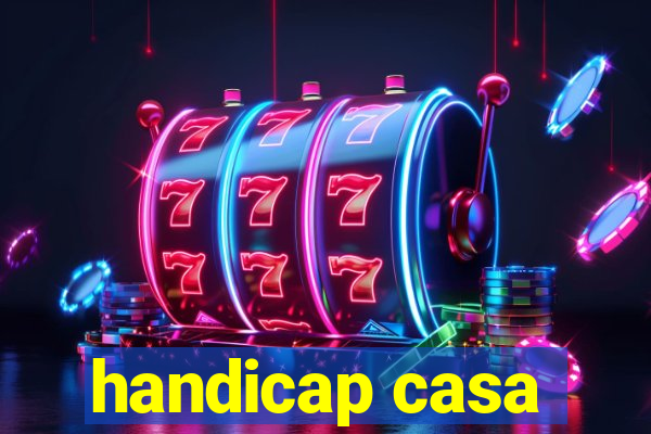 handicap casa