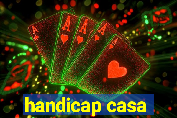 handicap casa