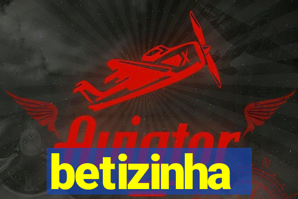 betizinha