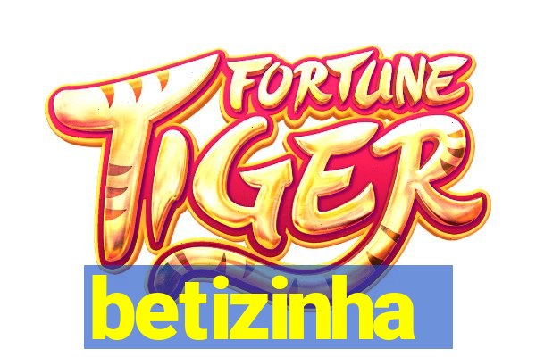 betizinha