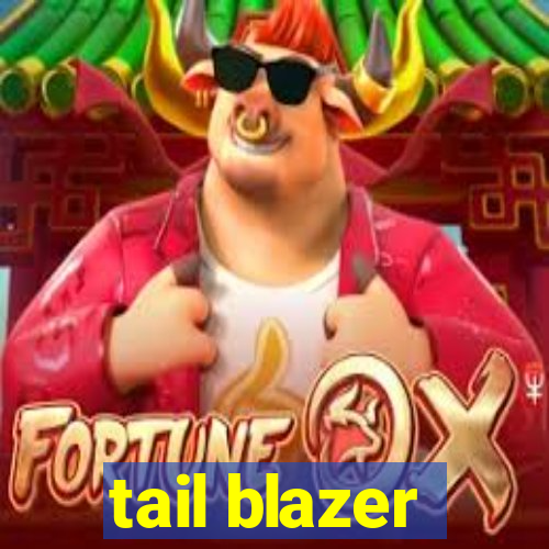 tail blazer