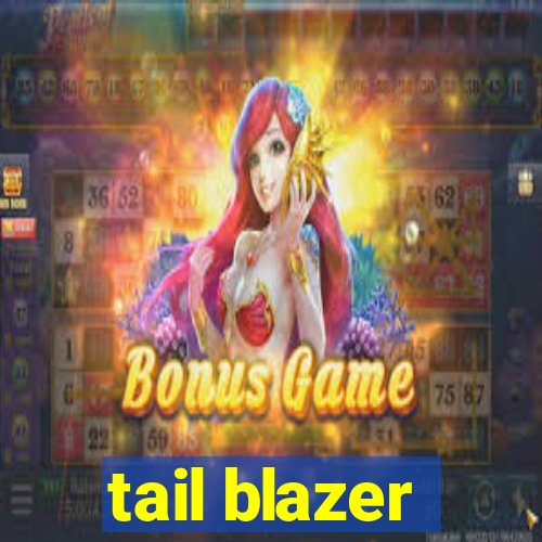 tail blazer