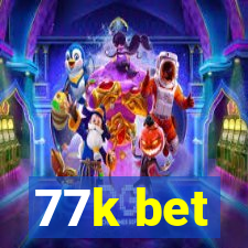 77k bet