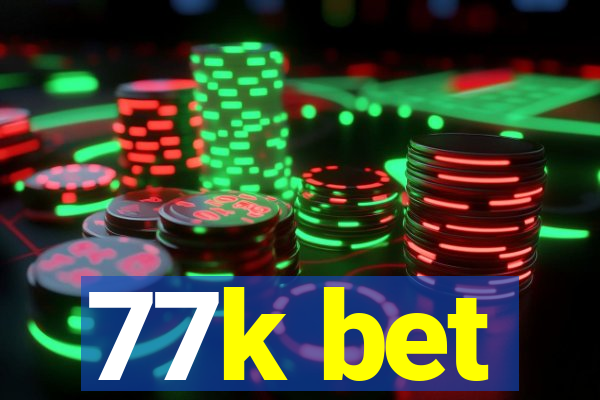 77k bet