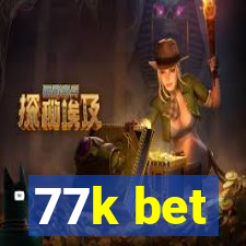 77k bet