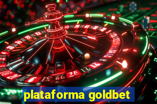 plataforma goldbet