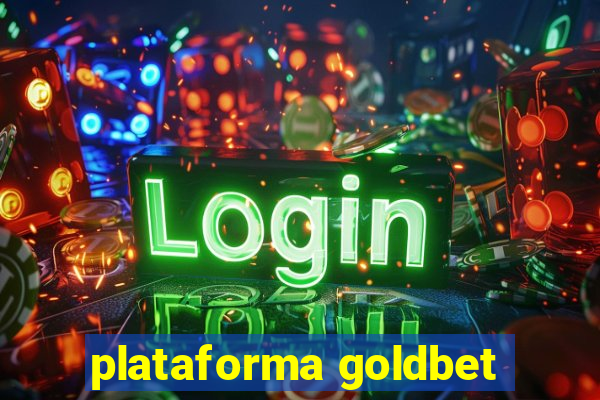 plataforma goldbet