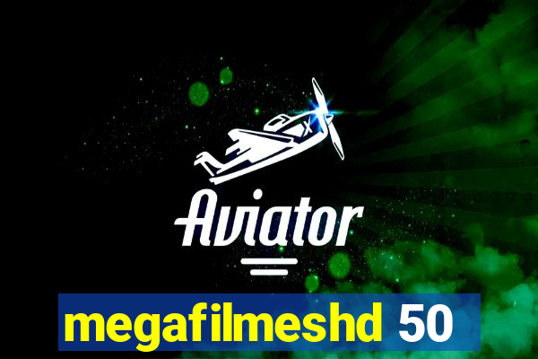 megafilmeshd 50