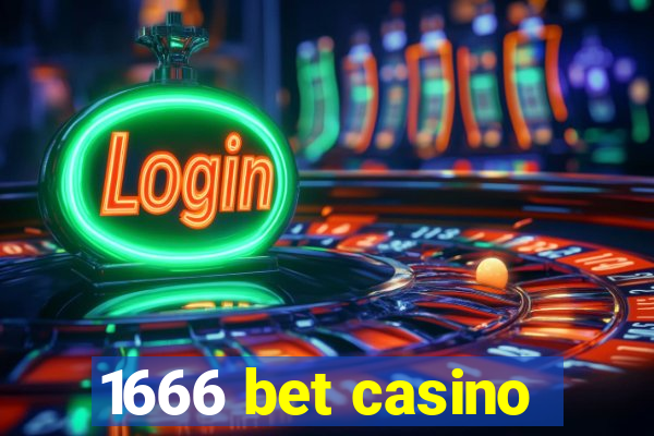 1666 bet casino