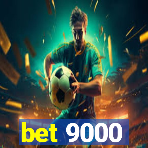 bet 9000