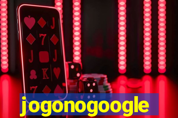 jogonogoogle