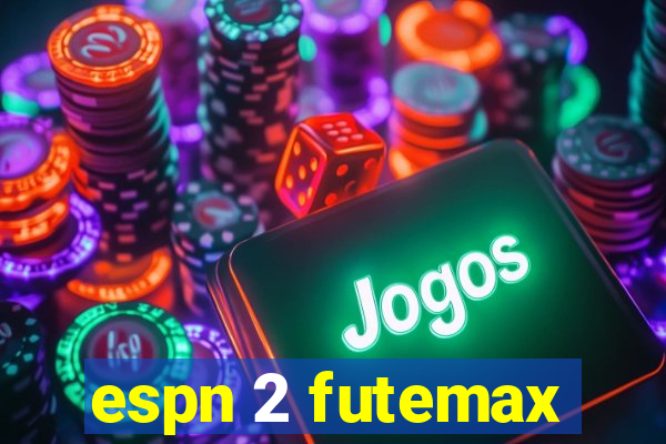 espn 2 futemax