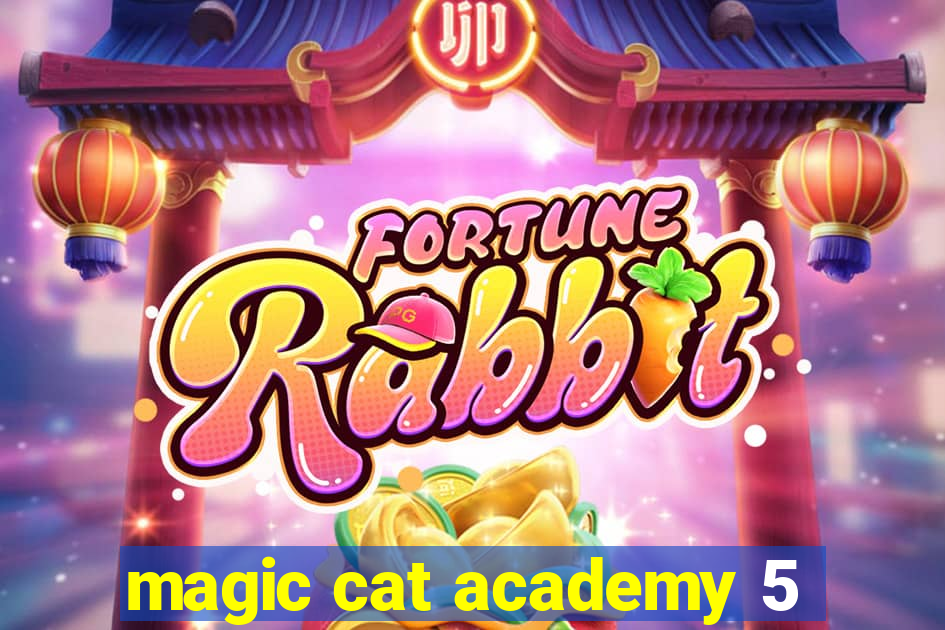 magic cat academy 5