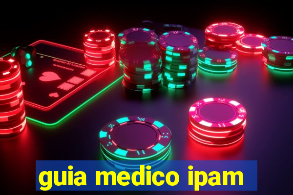 guia medico ipam