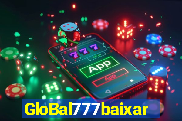 GloBal777baixar