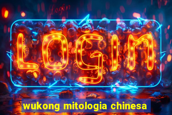 wukong mitologia chinesa