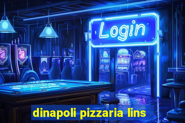 dinapoli pizzaria lins