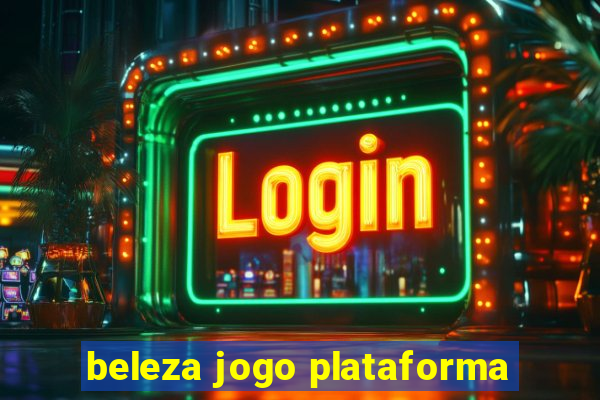 beleza jogo plataforma