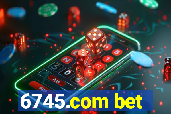 6745.com bet