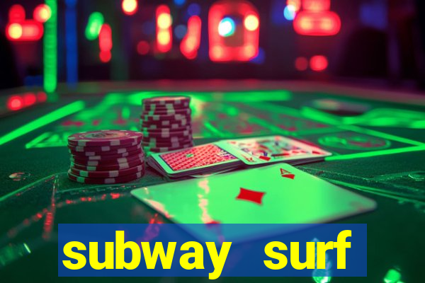 subway surf deposito 1 real