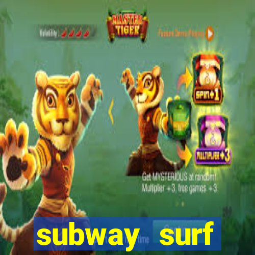 subway surf deposito 1 real