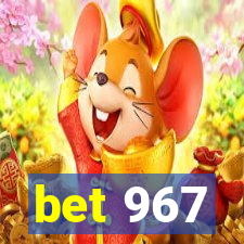 bet 967