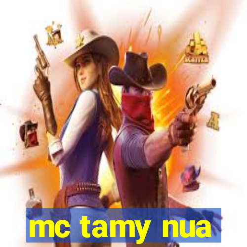 mc tamy nua