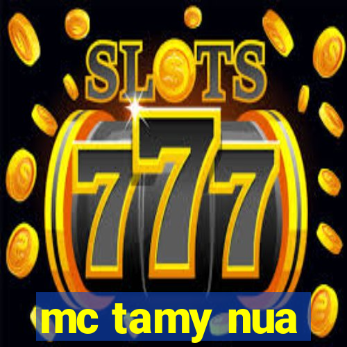 mc tamy nua