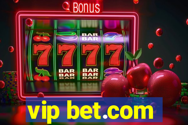 vip bet.com