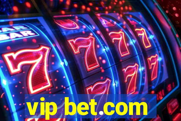 vip bet.com