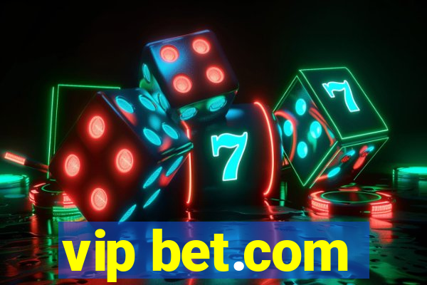 vip bet.com