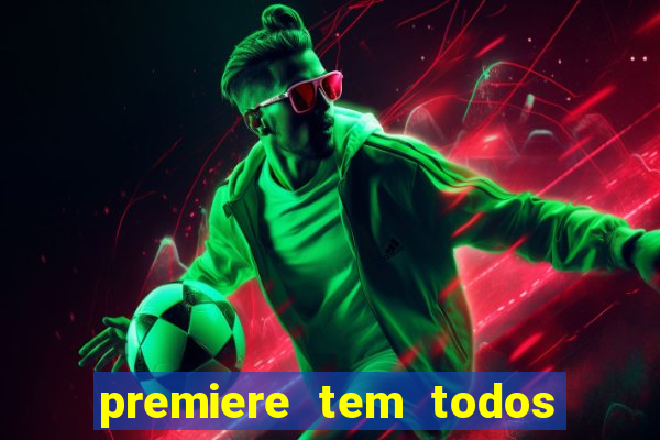 premiere tem todos os jogos