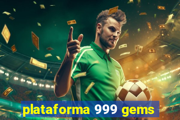 plataforma 999 gems