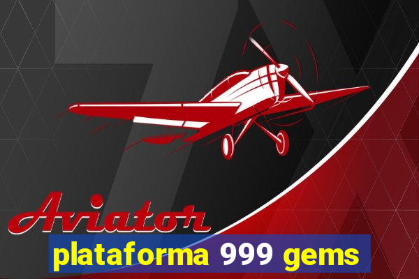 plataforma 999 gems