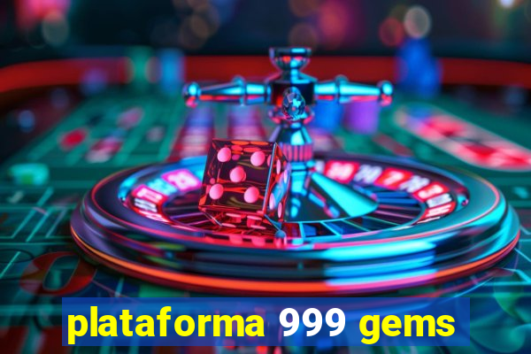 plataforma 999 gems