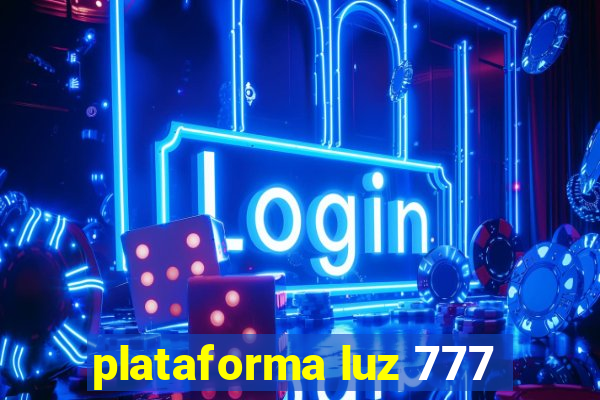 plataforma luz 777