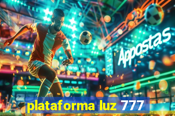 plataforma luz 777