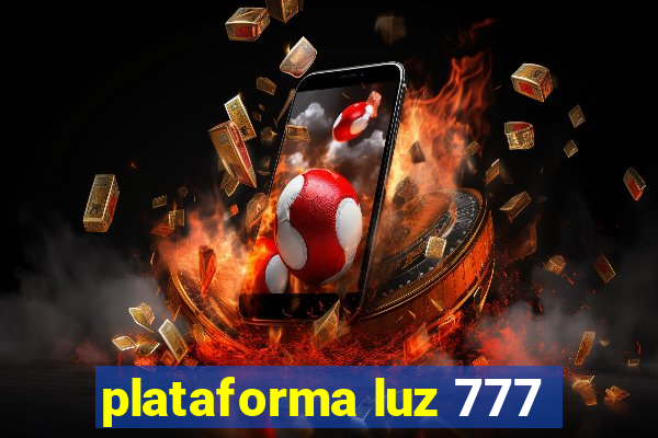 plataforma luz 777