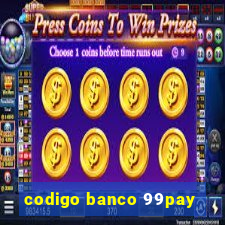 codigo banco 99pay