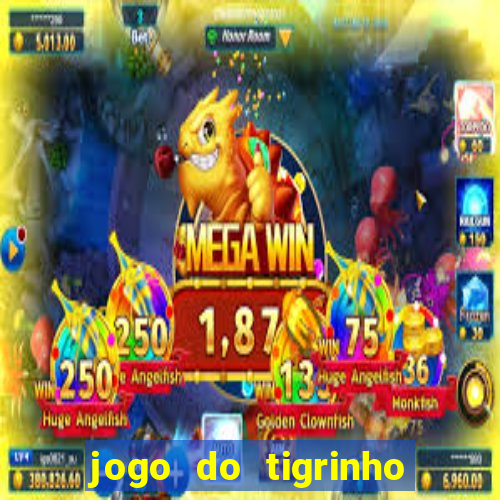 jogo do tigrinho que ganha dinheiro de verdade no pix