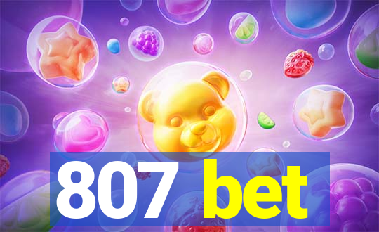 807 bet