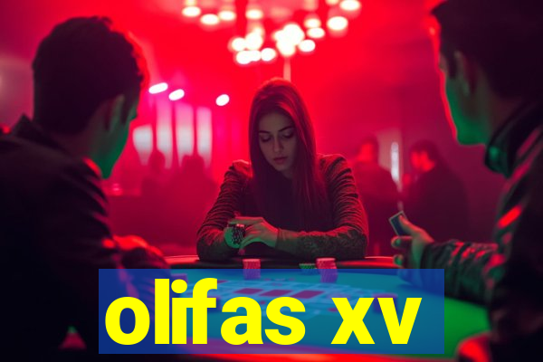 olifas xv