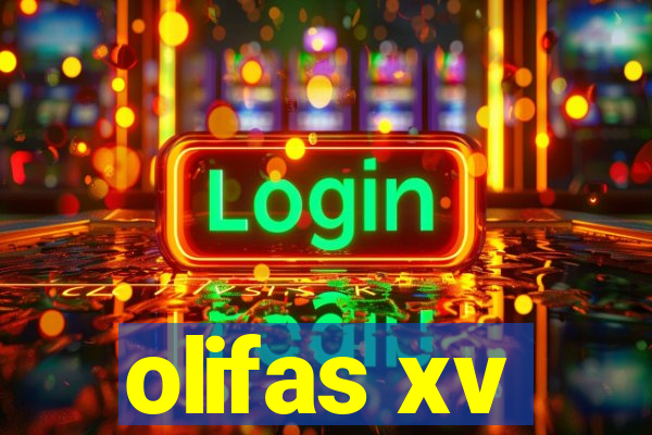 olifas xv