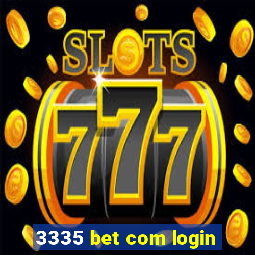 3335 bet com login