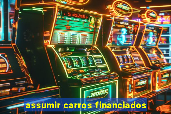 assumir carros financiados