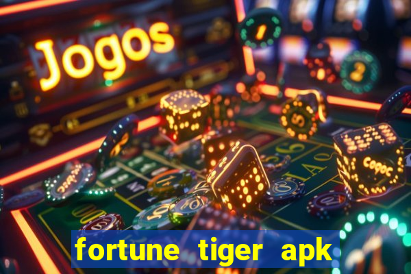 fortune tiger apk dinheiro infinito