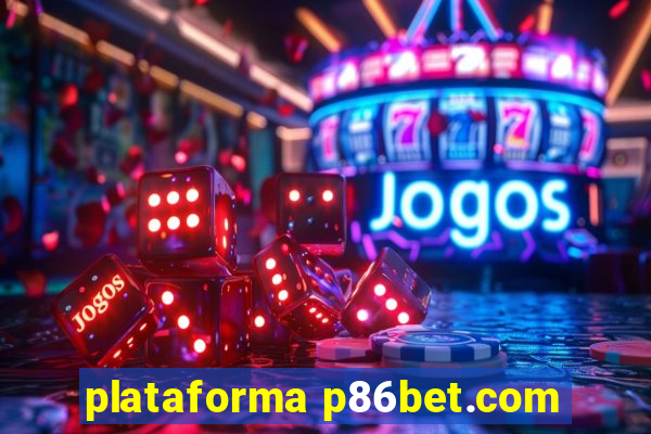 plataforma p86bet.com